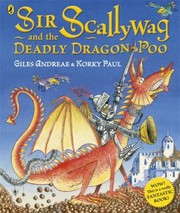 Cover of Sir Scallywag and the Deadly Dragon Poo by Giles Andreae