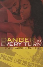 Cover of Danger at Every Turn by Devon Vaughn Archer