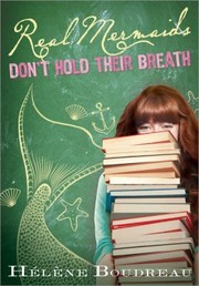 Cover of Real Mermaids Don't Hold Their Breath (Real Mermaids #2) by Hélène Boudreau