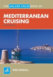 Front cover of The Adlard Coles Book of Mediterranean Cruising by Rod Heikell