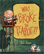 Cover of Who Broke the Teapot?! by Bill Slavin
