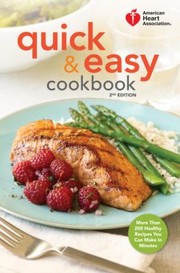 Cover of Quick Easy Cookbook More Than 200 Healthy Recipes You Can Make In Minutes by American Heart Association