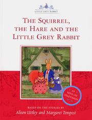 Front cover of The Squirrel, the Hare and the Little Grey Rabbit (TV Tie In) by Alison Uttley