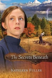 Cover of The Secrets Beneath by Kathleen Fuller
