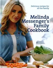 Front cover of Melinda Messengers Family Cookbook Delicious Recipes For All The Family by Melinda Messenger