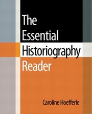 Cover of The Essential Historiography Reader by Caroline Hoefferle