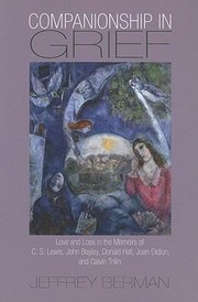 Front cover of Companionship In Grief Love And Loss In The Memoirs Of Cs Lewis John Bayley Donald Hall Joan Didion And Calvin Trillin by Jeffrey Berman