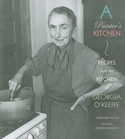 Cover of A Painters Kitchen Recipes From The Kitchen Of Georgia Okeeffe by Margaret Wood