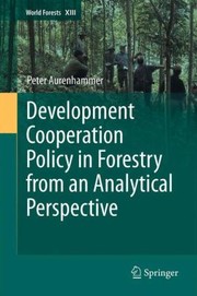 Front cover of Development Cooperation Policy In Forestry From An Analytical Perspective by Peter Aurenhammer
