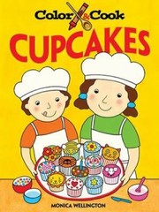 Front cover of Color Cook Cupcakes by Monica Wellington