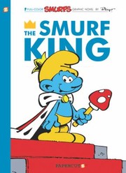 Front cover of The Smurf King A Smurfs Graphic Novel by Yvan Delporte