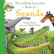 Cover of The Selfish Crocodile Book Of Sounds by Faustin Charles