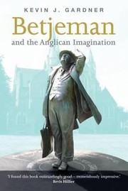 Front cover of Betjeman And The Anglican Imagination by Kevin J. Gardner