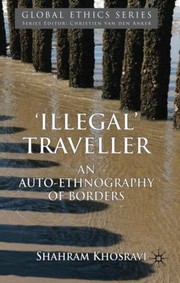 Front cover of Illegal Traveller                            Global Ethics by Shahram Khosravi