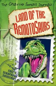 Front cover of Land of the Remotosaurs by Nick Ward