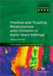 Front cover of Positive and Trusting Relationships with Children in Early Years Settings by Jessica Johnson