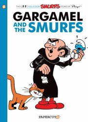 Front cover of Gargamel And The Smurfs A Smurfs Graphic Novel by Yvan Delporte