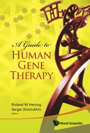 Front cover of A Guide to Human Gene Therapy by Sergei Zolotukhin