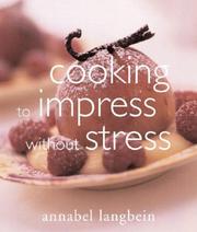 Cover of Cooking to Impress Without Stress by Annabel Langbein