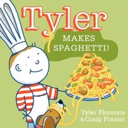 Cover of Tyler Makes Spaghetti by Tyler Florence