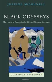 Cover of Black Odysseys The Homeric Odyssey In The African Diaspora Since 1939 by Justine McConnell