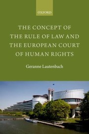 Front cover of The Concept Of The Rule Of Law And The European Court Of Human Rights by Geranne Lautenbach