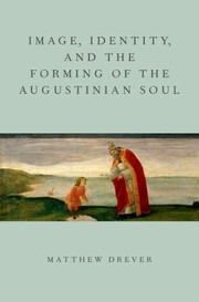 Front cover of Image Identity And The Forming Of The Augustinian Soul by Matthew Drever