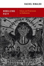 Front cover of Mobilizing Piety Islam And Feminism In Indonesia by Rachel Rinaldo
