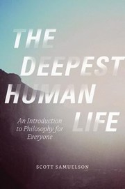 Cover of The Deepest Human Life by Scott Samuelson