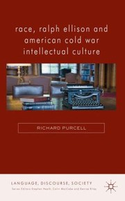 Front cover of Race Ralph Ellison And American Cold War Intellectual Culture by Richard Purcell