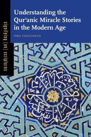 Front cover of Understanding The Quranic Miracle Stories In The Modern Age by Isra Yazicioglu
