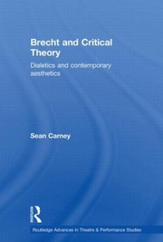 Front cover of Brecht and Critical Theory
            
                Routledge Advances in Theatre and Performance Studies by SEAN CARNEY
