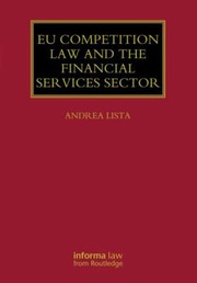 Front cover of Eu Competition Law And The Financial Services Sector by Andrea Lista