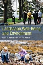 Cover of Landscape Wellbeing And Environment by Richard Coles