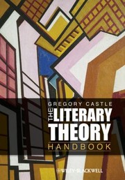 Front cover of The Literary Theory Handbook by Gregory Castle