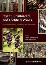 Front cover of Sweet Reinforced And Fortified Wines Grape Biochemistry Technology And Vinification by Fabio Mencarelli