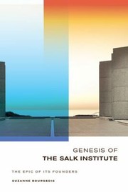 Front cover of Genesis Of The Salk Institute The Epic Of Its Founders by Suzanne Bourgeois