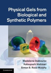 Front cover of Physical Gels From Biological And Synthetic Polymers by Madeleine Djabourov