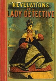 Front cover of Revelations Of A Lady Detective by William Stephens