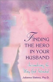 Front cover of Finding the Hero in Your Husband by Julianna Slattery