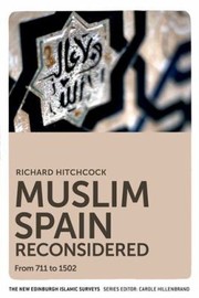 Front cover of Muslim Spain Reconsidered by Richard Hitchcock