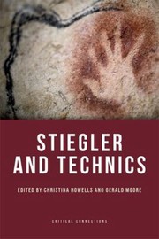 Cover of Stiegler And Technics by Christina Howells