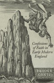 Front cover of Confessions Of Faith In Early Modern England by Brooke Conti