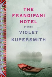 Cover of The Frangipani Hotel by Violet Kupersmith