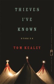 Cover of Thieves Ive Known Stories by Tom Kealey