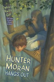 Front cover of Hunter Moran Hangs Out by Patricia Reilly Giff