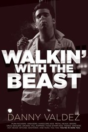 Front cover of Walkin with the Beast by Danny Valdez