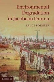 Front cover of Environmental Degradation In Jacobean Drama by Bruce Thomas