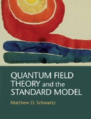 Cover of Quantum Field Theory And The Standard Model by Matthew Dean
