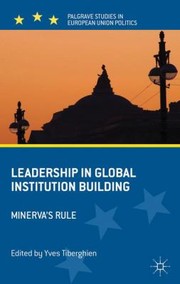 Front cover of Leadership in Global Institution Building by Yves Tiberghien
